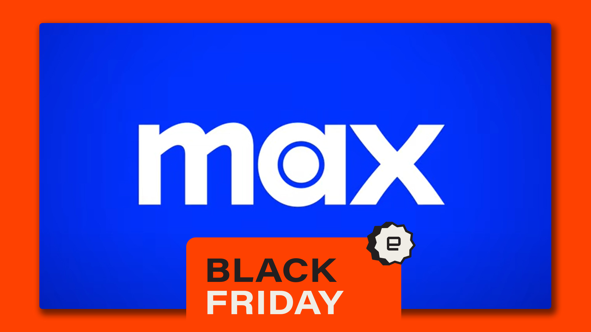 Logo for the Max Black Friday deal. Blue logo with an orange Black Friday frame.