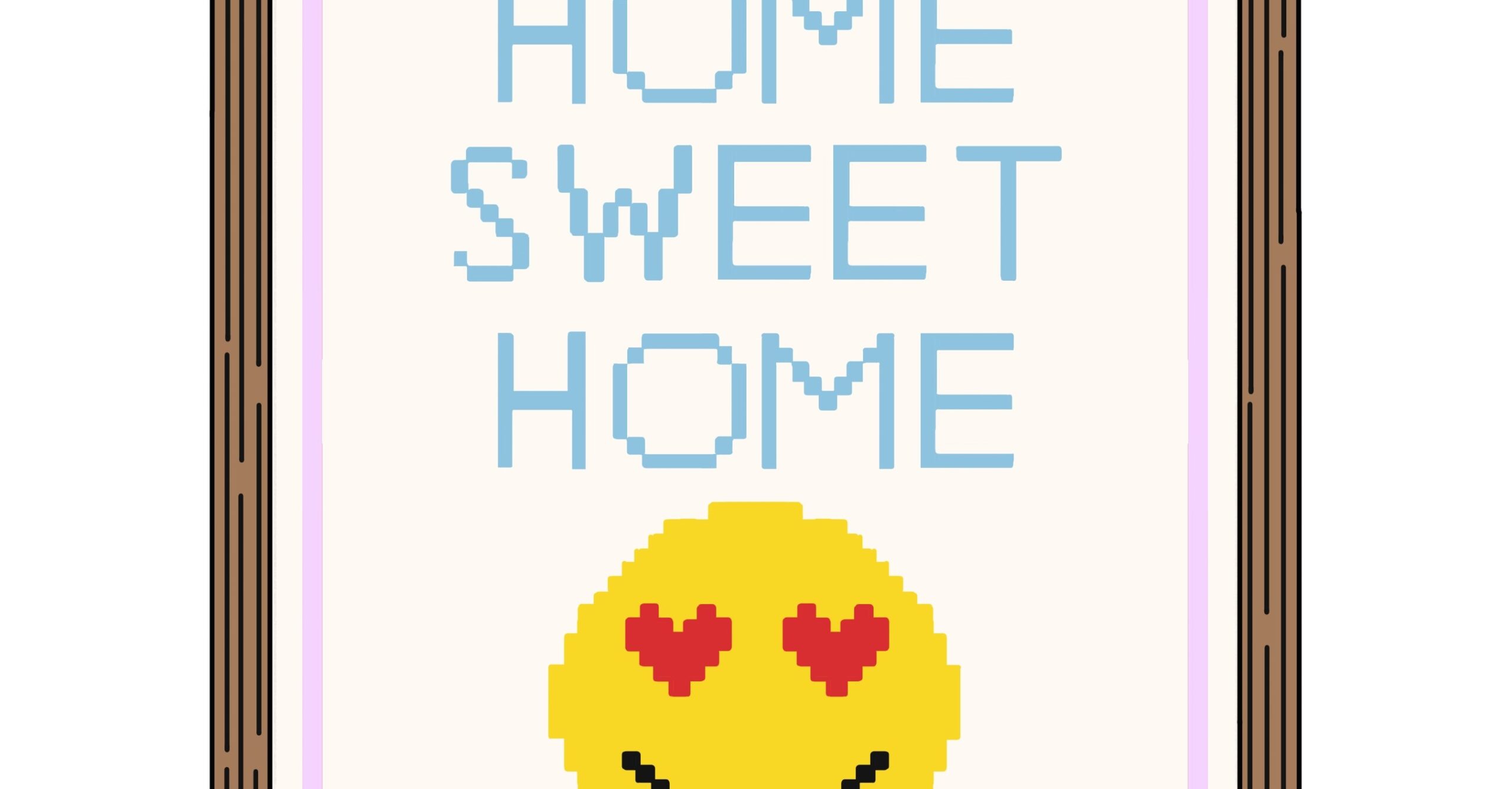 An illustration of framed cross-stitch art which reads “Home sweet home” and includes an emoji smiley face with heart eyes. 