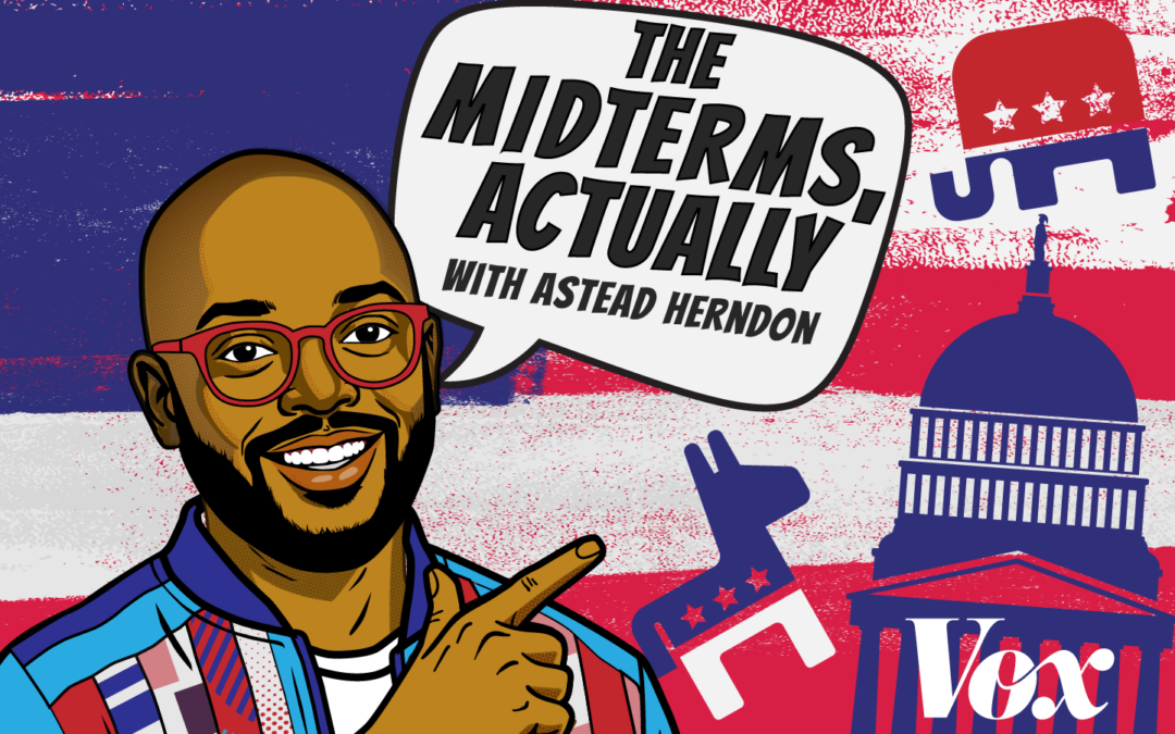 Vox launches The Midterms, Actually, a new weekly newsletter from Astead W. Herndon